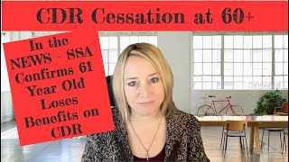 CDR - In the News - SSA Confirms 61 Year Old Loses Benefits on CDR