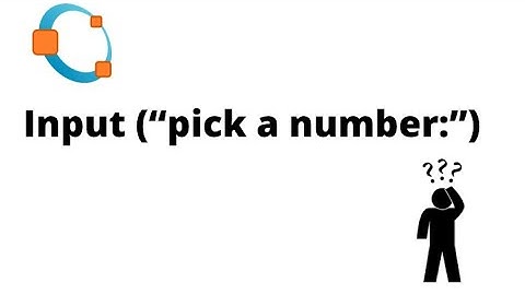 Input (“Pick a number:”)