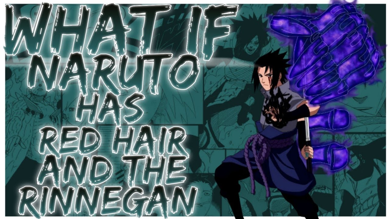 what if Naruto has red hair and the rinnegan
