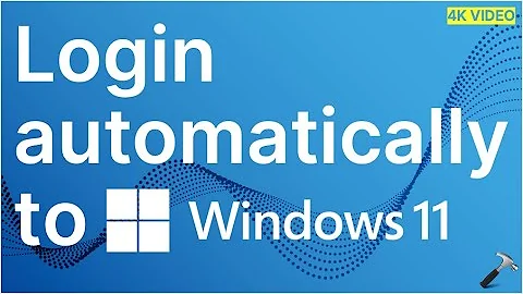 Login automatically to Windows 11