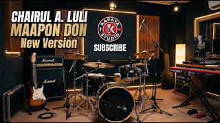 MAAPON DON - Chairul A. Luli (New Version) | Lirik Video Cover by Kapaya Music