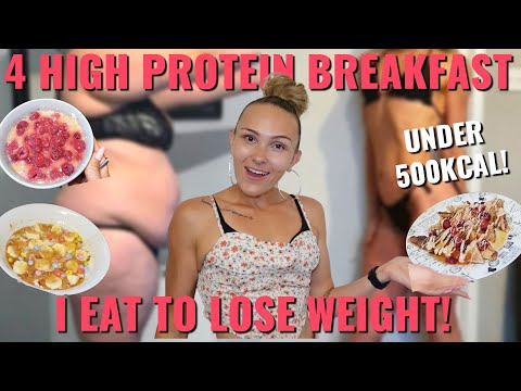 My Top 4 Low Calorie, High Protein BREAKFAST To Lose Weight & Keep It Off! UNDER 500 Calories!