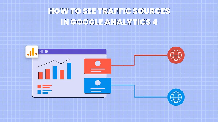 How to See Traffic Sources in Google Analytics 4
