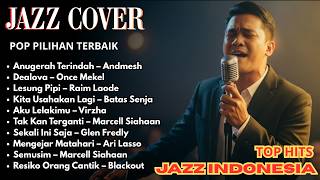 Jazz Cover Lagu Indonesia Terbaik 🎷 Pop \u0026 Soul Nostalgia Penuh Rasa