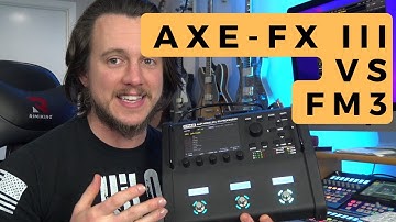 Fractal Axe FX iii vs FM3