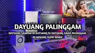 DJ Break Minang Dayuang Palinggam Paling Enak 🔥 Remix Terbaru 2025