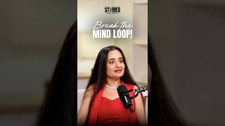 How to Break the Mind's Loop | Ruhi Sachar on STM