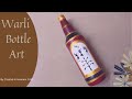 Warli Bottle Art | DIY Bottle Painting| Easy Bottle art | Warli Art on Bottle