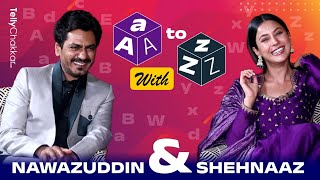 Shehnaaz Gill और Nawazuddin Siddiqui के साथ A To Z की Class | Exclusive