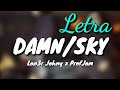 LON3R JOHNY x ProfJam - DAMN/SKY (Letra)