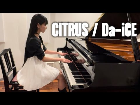 【ピアノ】CITRUS / Da-iCE