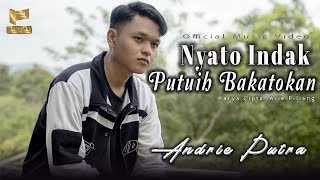 Andrie Putra - Nyato Indak Putuih Bakatokan || Lagu Minang Terbaru 2024 ( Official Music Video )