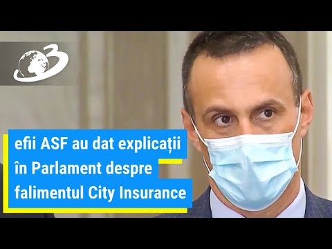 Șefii ASF au dat explicații în Parlament despre falimentul City Insurance: Vorbim de fals în docume