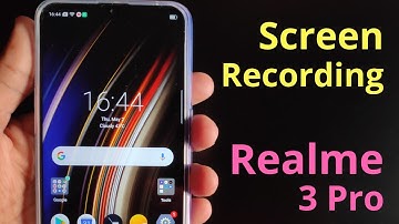 Screen Recording in Realme 3 Pro