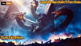 Titan bất tử đại chiến Godzilla - review phim Godzilla Đế Vương Bất Tử