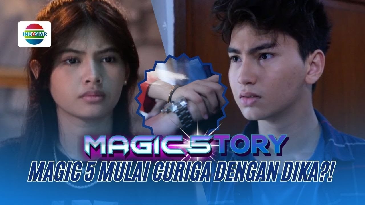 Sikap Dika Mencurigakan! Magic 5 Bingung | Magic5tory - Episode 736