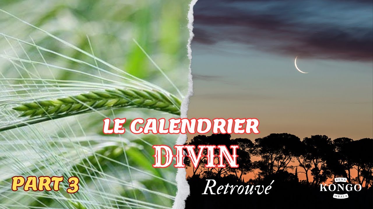 LE CALENDRIER DIVIN RETROUVÉ. PART 3