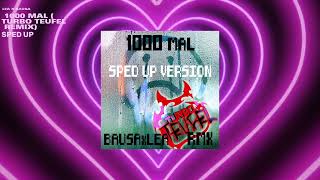 LEA X BAUSA - 1000 MAL SPED UP (TURBO TEUFEL TEKK REMIX)
