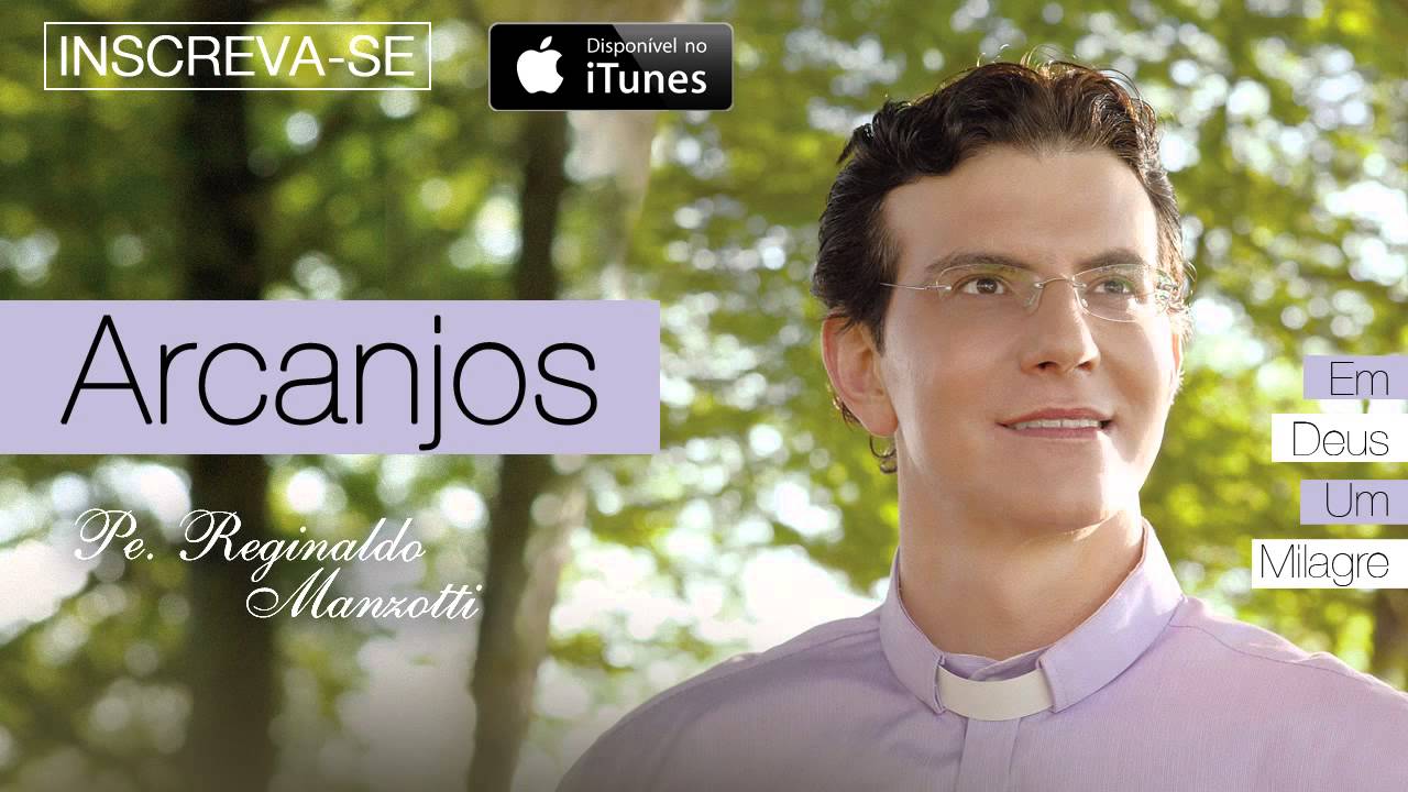 Ver Padre Reginaldo Manzotti - Arcanjos (CD Em Deus Um Milagre) no YouTube Ver Padre Reginaldo Manzotti - Arcanjos (CD Em Deus Um Milagre) no YouTube
