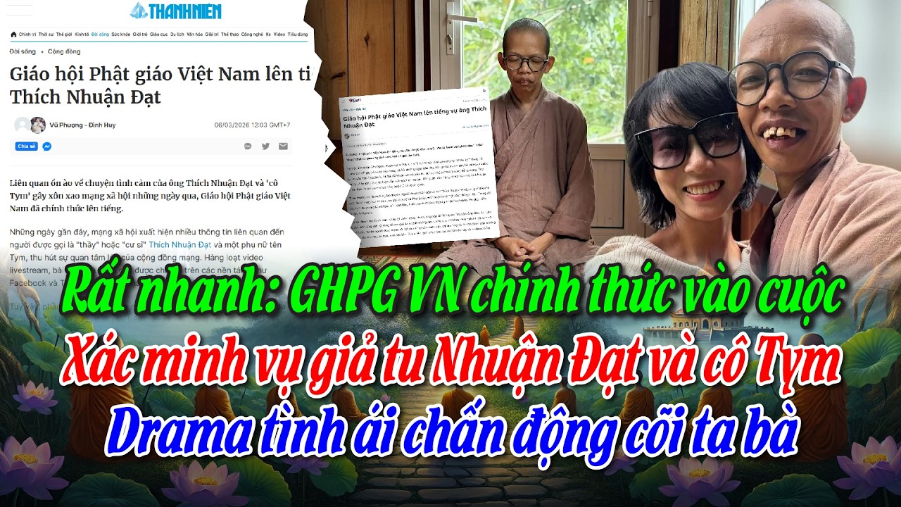 Rất nhanh, GHPG VN chính thức vào cuộc xác minh giả tu Nhuận Đạt và người phụ nữ tên Tym