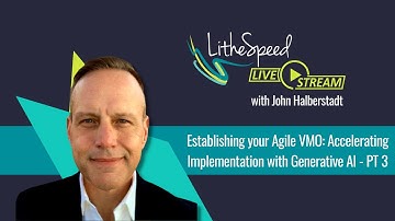 Establishing your Agile VMO Accelerating Implementation with Generative AI  Part 3/3