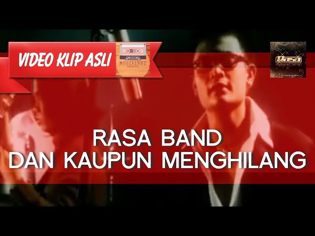 Rasa Band - Dan Kaupun Menghilang [MUSIKINET] class=