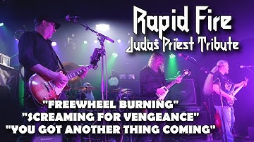 Rapid Fire (Judas Priest Tribute) Freewheel Burning / Screaming for Vengeance / Another Thing Coming