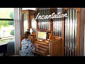 Incantation  organ music by david hicken
