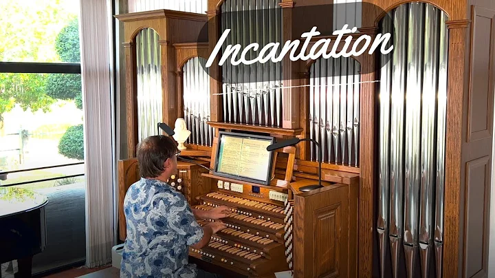 Incantation - Organ Music by David Hicken