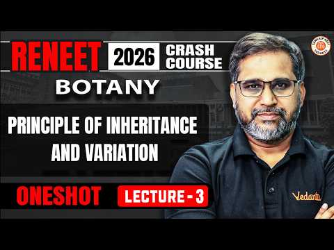 Principle of Inheritance and Variation | Re NEET 2026 | NEET Botany One Shot | Lecture 3 | Tarun Sir