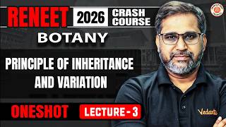 ReNEET 2026 FREE Crash Course | Lecture 3 Principle of inheritance and variation | Tarun Sir
