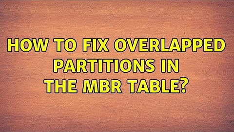 How to fix overlapped partitions in the MBR table? (2 Solutions!!)