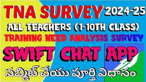 TNA SURVEY (TRAINING NEED ANALYSIS SURVEY)  BY ALL TEACHERS IN SWIFT CHAT APP