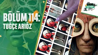 Kendine Bi Yatırım Yap - 114: Tuğçe Arıöz