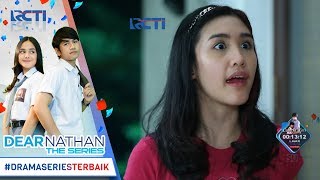 DEAR NATHAN THE SERIES - Dinda Tetep Ngotot Supaya Mona Putusin Okan [16 Oktober 2017]