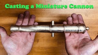 Sand Casting a Miniature Bronze Cannon - ASMR Bronze Metal Melting - Recorded in 4k