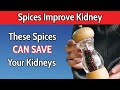 These 6 spices will lower creatinine levels naturally  improve kidney function