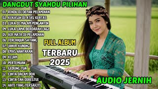 DANGDUT SYAHDU PILIHAN TERBAIK | RINDU DI DEPAN PELAMINAN | LAGU SEDIH MENYENTUH HATI