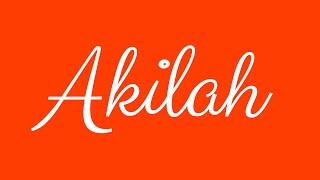 Learn How To Sign The Name Akilah Stylishly In Cursive Writing