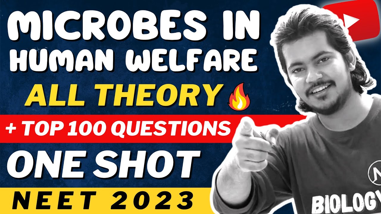 Microbes in Human Welfare | ONE SHOT + TOP 50 Questions | NEET Biology ...