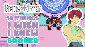18 Things I Wish I Knew Sooner in Fields of Mistria! Tips & Tricks