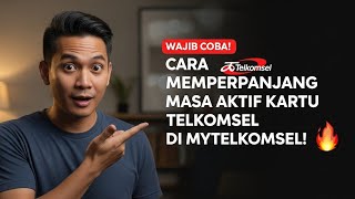 Cara Memperpanjang Masa Aktif Kartu Telkomsel Di Mytelkomsel