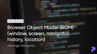 #31 Browser Object Model (BOM)