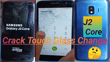 Samsung j2 core 2018 crack/ broken  only touch glass change/replacement