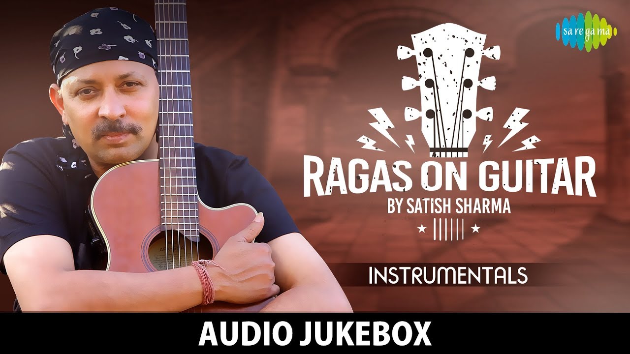 Ragas On Guitar by Satish Sharma Classical Instrumental Tunes