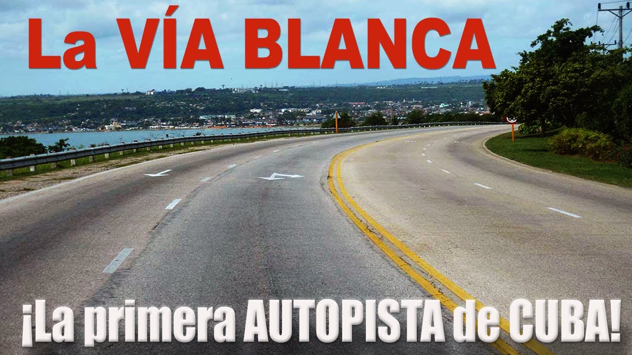 La V a Blanca La Primera Autopista De Cuba YouTube la-v-a-blanca-la-primera-autopista-de-cuba-youtube