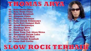 THOMAS ARYA - SLOW ROCK TERBARU FULL ALBUM 2022 -Kehadiran Cinta