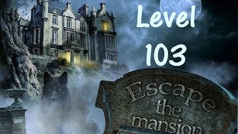 Escape The Mansion Walkthrough Cheat Tutorial Level 103
