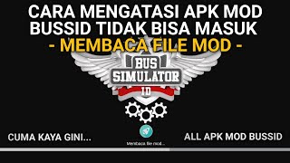 ( MEMBACA FILE MOD ) CARA CEPAT MENGATASI MOD APK BUSSID TIDAK BISA DIBUKA