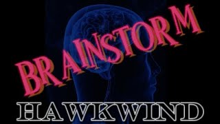 Hawkwind - Brainstorm (2024 remix)